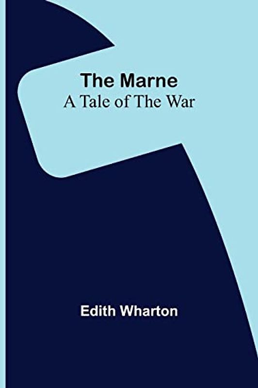 The Marne: A Tale of the War