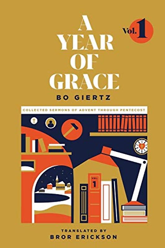 A Year of Grace, Volume 1: Collected Sermons of Advent through Pentecost