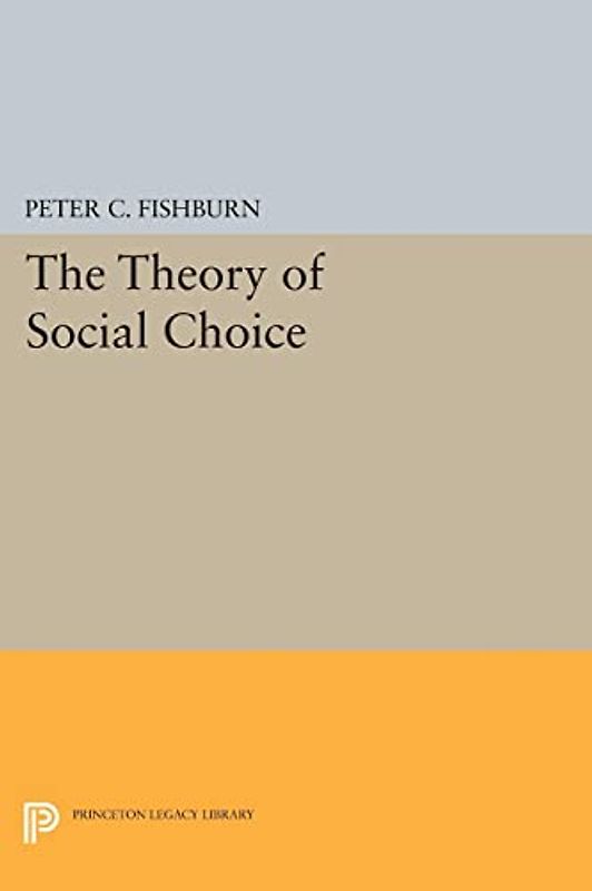 The Theory of Social Choice (Princeton Legacy Library)