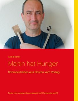Martin hat Hunger