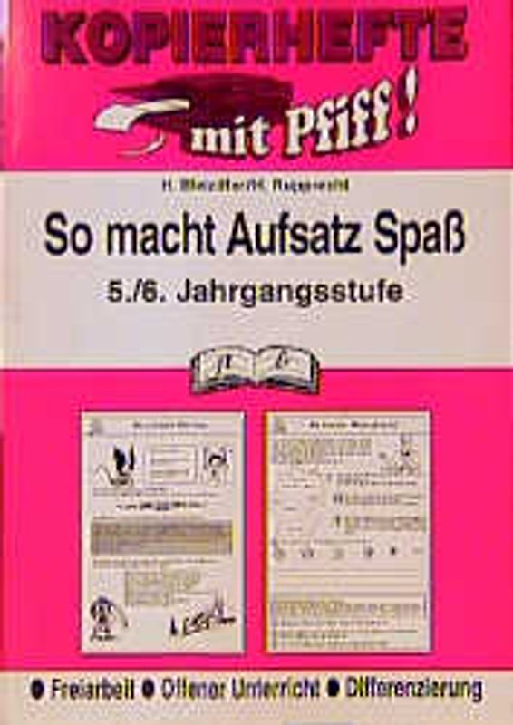 Aufsatz / So macht Aufsatz Spass 5./6. Jahrgangsstufe. Deutsch für Freiarbeit, Übung und Differenzierung