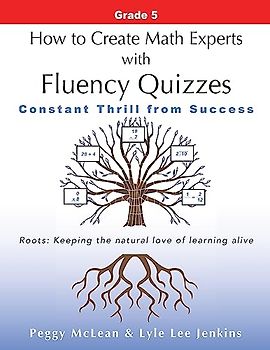 How to Create Math Experts with Fluency Quizzes Grade 5: Constant Thrill from Success (Perfect School Collection™️: Math Fluency Quizzes)