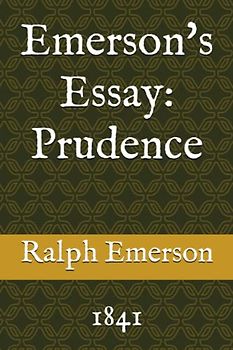Emerson's Essay: Prudence: 1841