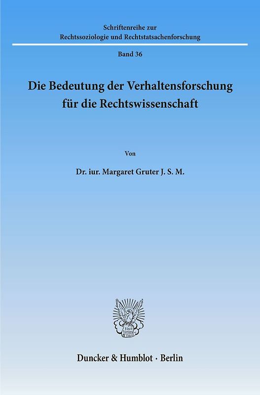 Die Bedeutung der Verhaltensforschung für die Rechtswissenschaft.