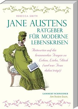Jane Austens Ratgeber für moderne Lebenskrisen