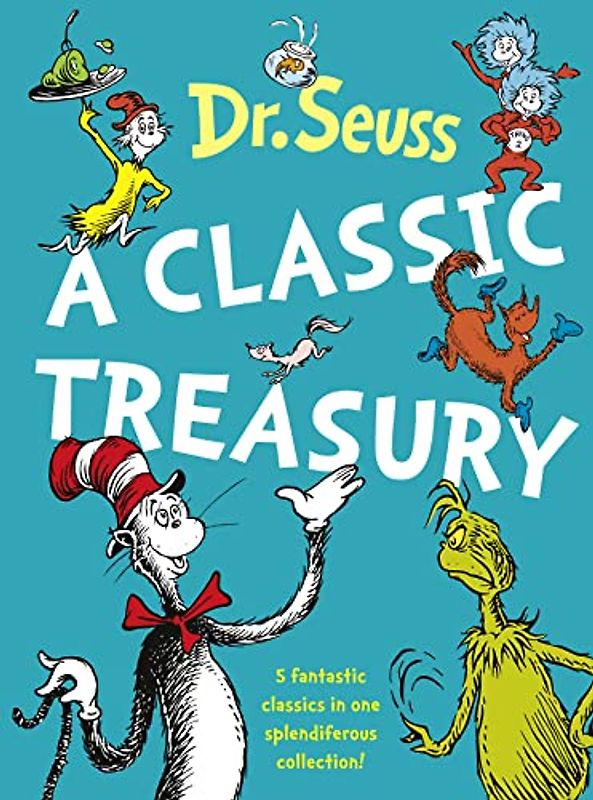 Dr. Seuss A Classic Treasury by Dr. Seuss ( Author ) ON Nov-06-2006, Hardback - Dr. Seuss