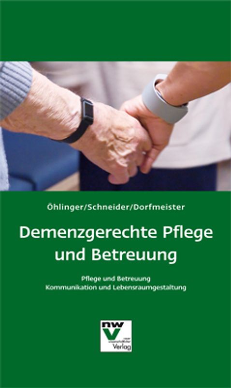 Demenzgerechte Pflege und Betreuung