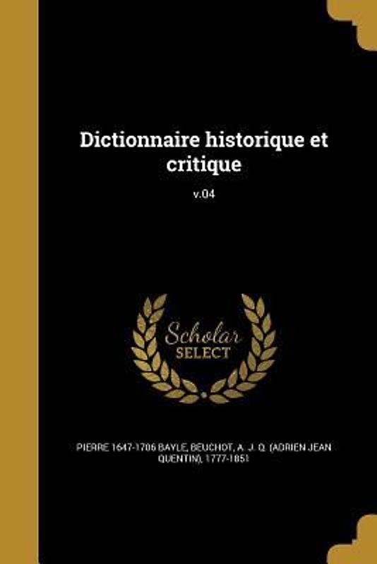 Dictionnaire historique et critique; v.04