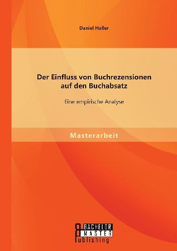 Der Einfluss von Buchrezensionen auf den Buchabsatz: Eine empirische Analyse