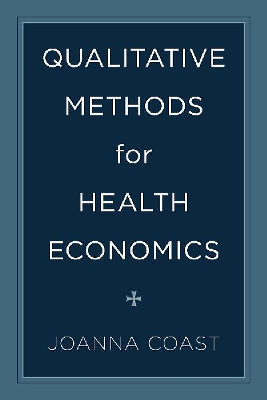 Qualitative Methods for Health Economics
