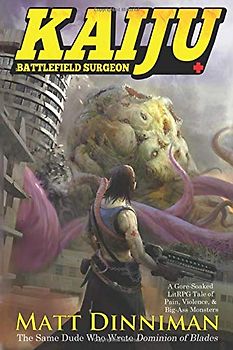 Kaiju: Battlefield Surgeon: A LitRPG Adventure