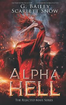 Alpha Hell: A Dark Rejected Mates Romance (The Rejected Mate Series, Band 1)