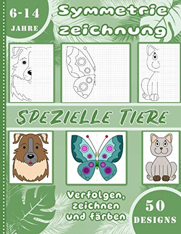 Symetrie zeichnung – Spezielle tiere – Verfolgen, zeichnen und färben – 50 designs – 6-14 fahre: Kinderlernbuch - Zeichnen lernen durch Denken - Größe 21,59 x 27,94 cm