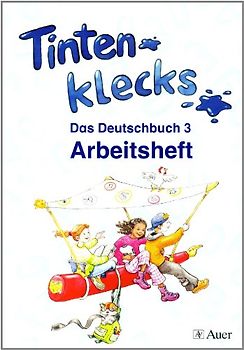 Tintenklecks - Das Deutschbuch. Bisherige Ausgabe / Arbeitsheft inklusive Rechtschreib-Trainingsheft - 3. Klasse