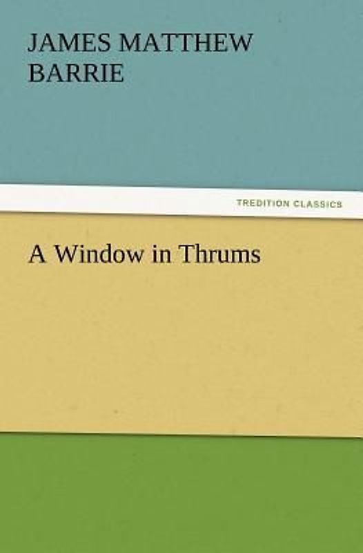 A Window in Thrums