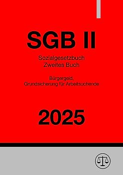 Sozialgesetzbuch Zweites Buch - SGB II 2025