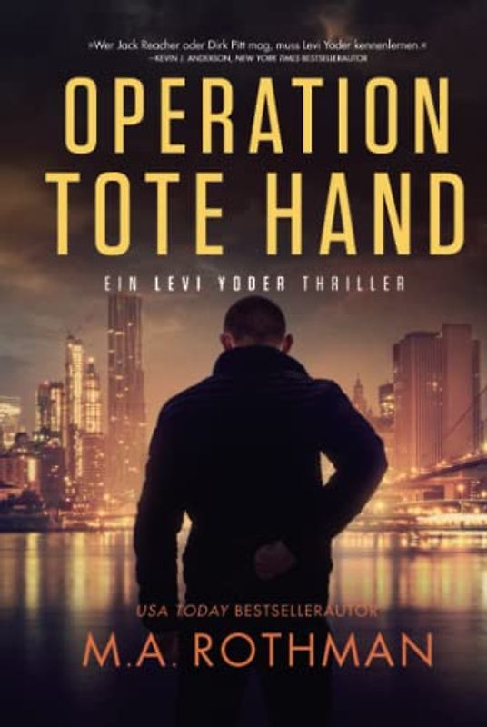 Operation Tote Hand: Ein Mafia-Thriller (Ein Levi Yoder Thriller, Band 1)