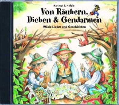 Von Räubern, Dieben & Gendarmen