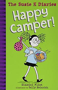 Happy Camper! The Susie K Diaries (SUSIE K FILES, Band 4)
