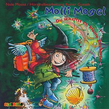 Molli Mogel: Du schaffst es, kleine Zauberin!