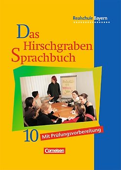 Das Hirschgraben Sprachbuch - Ausgabe für die sechsstufige Realschule in Bayern - 10. Jahrgangsstufe