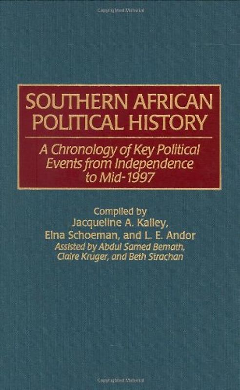 Southern African Political History: A Chronology of Key Political Events from Independence to Mid-1997 - L. Andor [Hardcover]