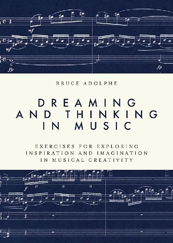 Dreaming and Thinking in Music