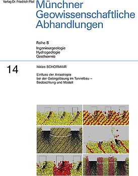 Einfluss der Anisotropie bei der Gebirgslösung im Tunnelbau – Beobachtung und Modell