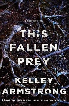 This Fallen Prey (Rockton, Band 3)