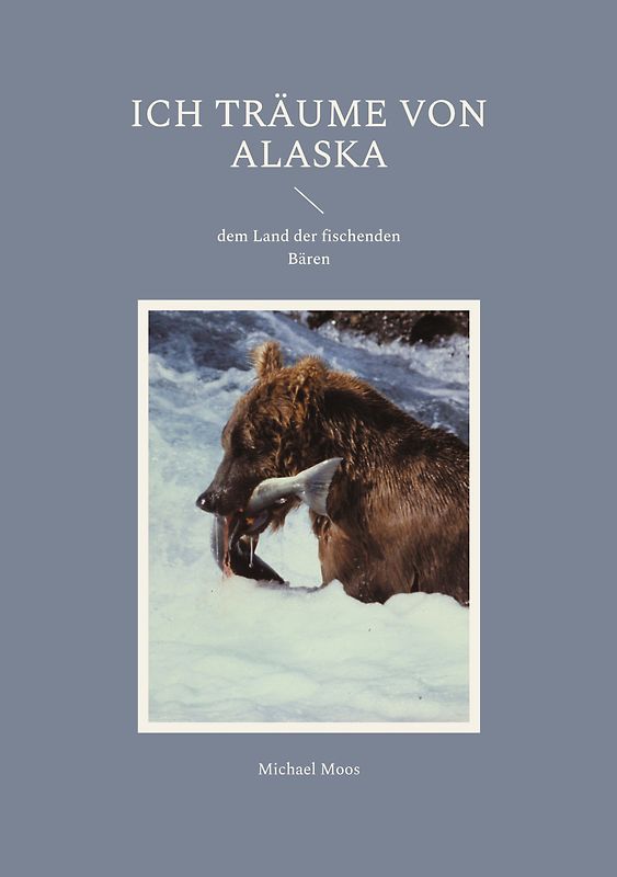 Ich träume von Alaska