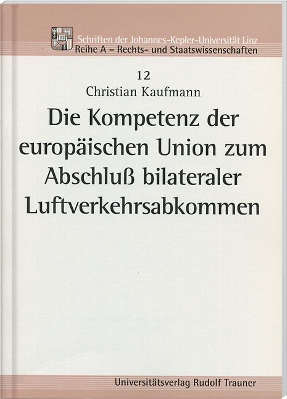 Die Kompetenz der europäischen Union zum Abschluss bilateraler Luftverkehrs-Abkommen