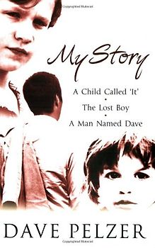 My Story: A Child Called It, The Lost Boy, A Man Named Dave