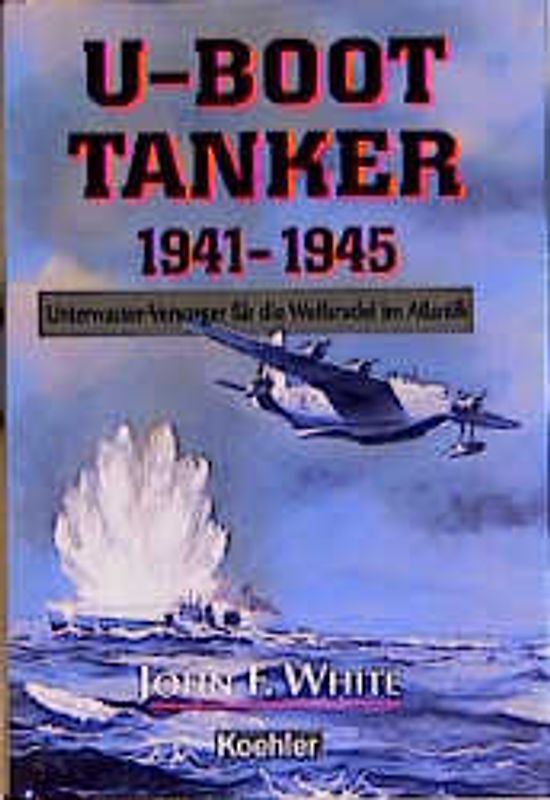 U-Boot-Tanker 1941 bis 1945