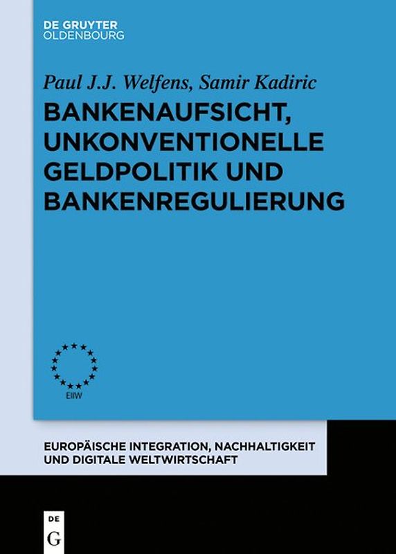 Bankenaufsicht, unkonventionelle Geldpolitik und Bankenregulierung