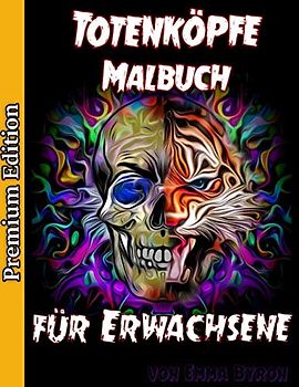 Malbuch Totenköpfe für Erwachsene: Stressabbauende Designs für Totenkopf Liebhaber, Malbuch Totenköpfe für Erwachsene, Dia de los Muertos Malbuch