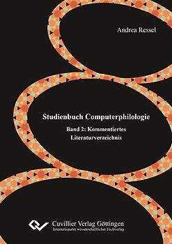 Studienbuch Computerphilologie. Band 2: Kommentiertes Literaturverzeichnis