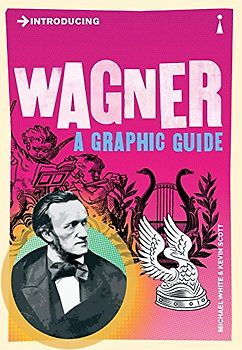 Introducing Wagner: A Graphic Guide