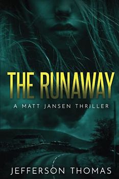 The Runaway: A Matt Jansen Thriller