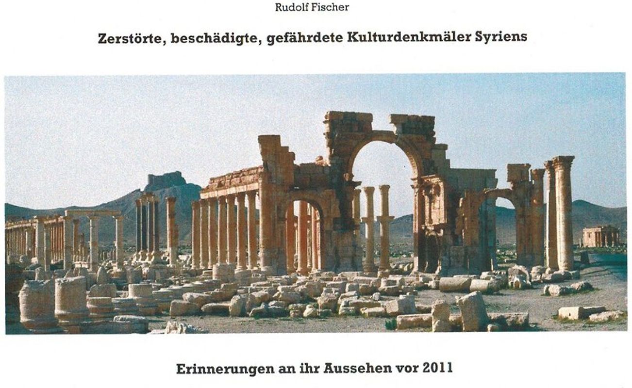 Zerstörte, beschädigte, gefährdete Kulturdenkmäler Syriens