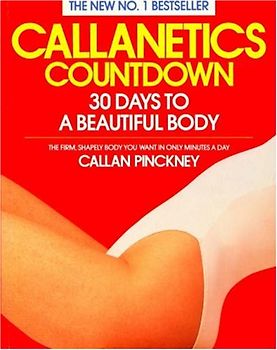 Callanetics Countdown: 30 Days to a Beautiful Body