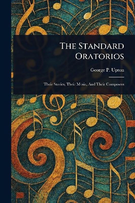 The Standard Oratorios