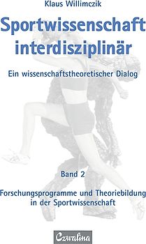 Sportwissenschaft interdisziplinär - Ein wissenschaftstheoretischer Dialog (Gesamtwerk)