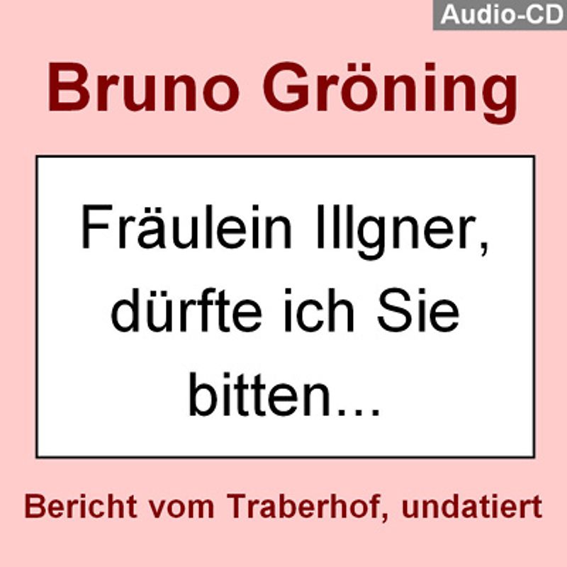 Bruno Gröning: „Fräulein Ilgner, dürfte ich Sie bitten …“