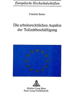 Die arbeitsrechtlichen Aspekte der Teilzeitbeschäftigung