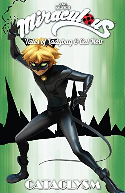 Miraculous: Tales of Ladybug and Cat Noir: Cataclysm (Miraculous: Tales of Ladybug and Cat Noir, 6)