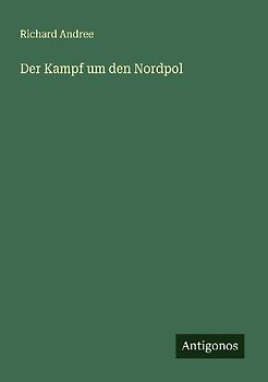 Der Kampf um den Nordpol