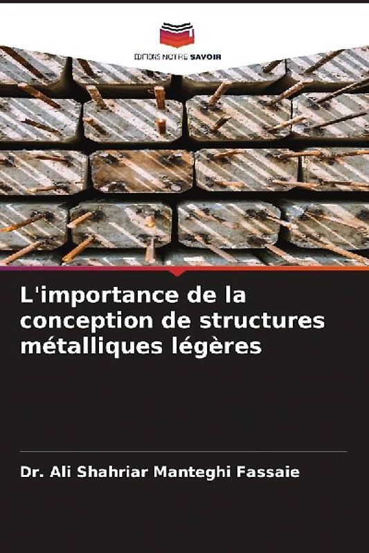 L'importance de la conception de structures métalliques légères