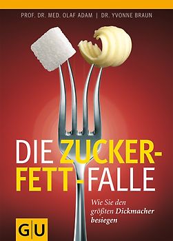 Die Zucker-Fett-Falle