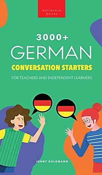 3000+ German Conversation Starters for Teachers & Independent Learners