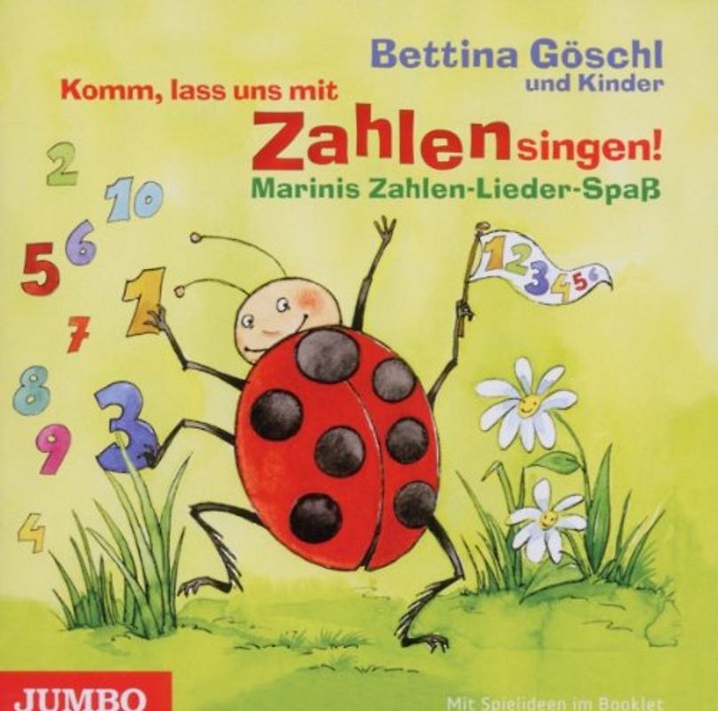 Bettina Göschl - Komm,Lass Uns mit Zahlen Singen!